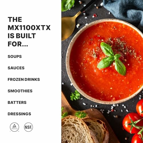 Tomato soup in a bowl with bread, MX1100XTX blender uses listed.